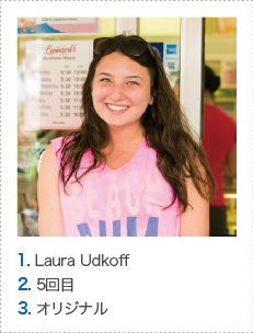 1. Laura Udkoff  2. 5回目 3. オリジナル